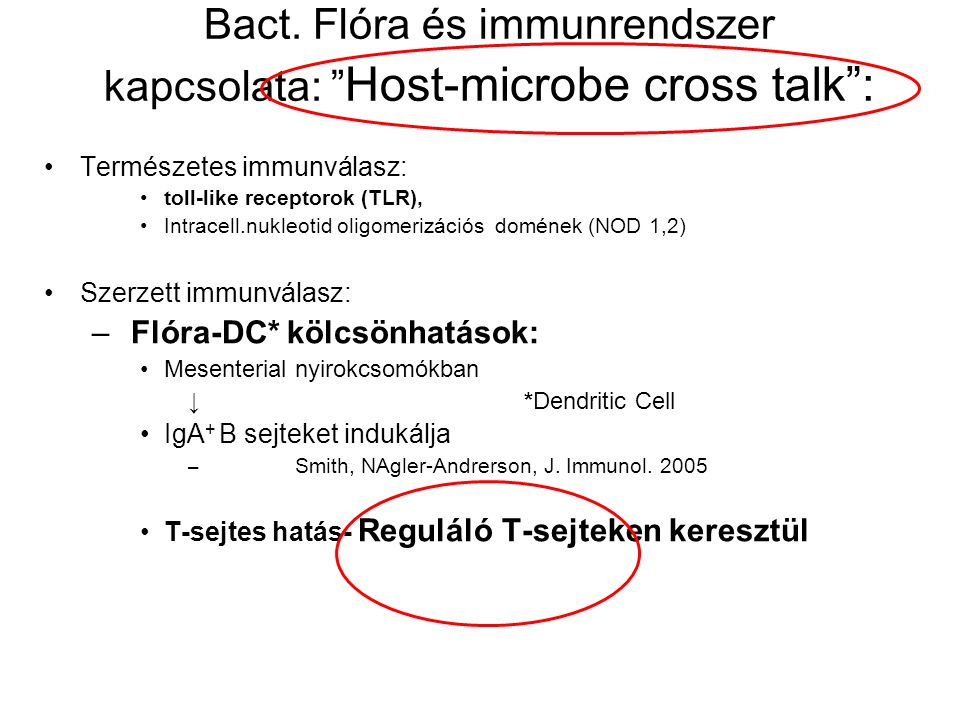 Bact. Flóra és immunrendszer kapcsolata: Host-microbe cross talk :