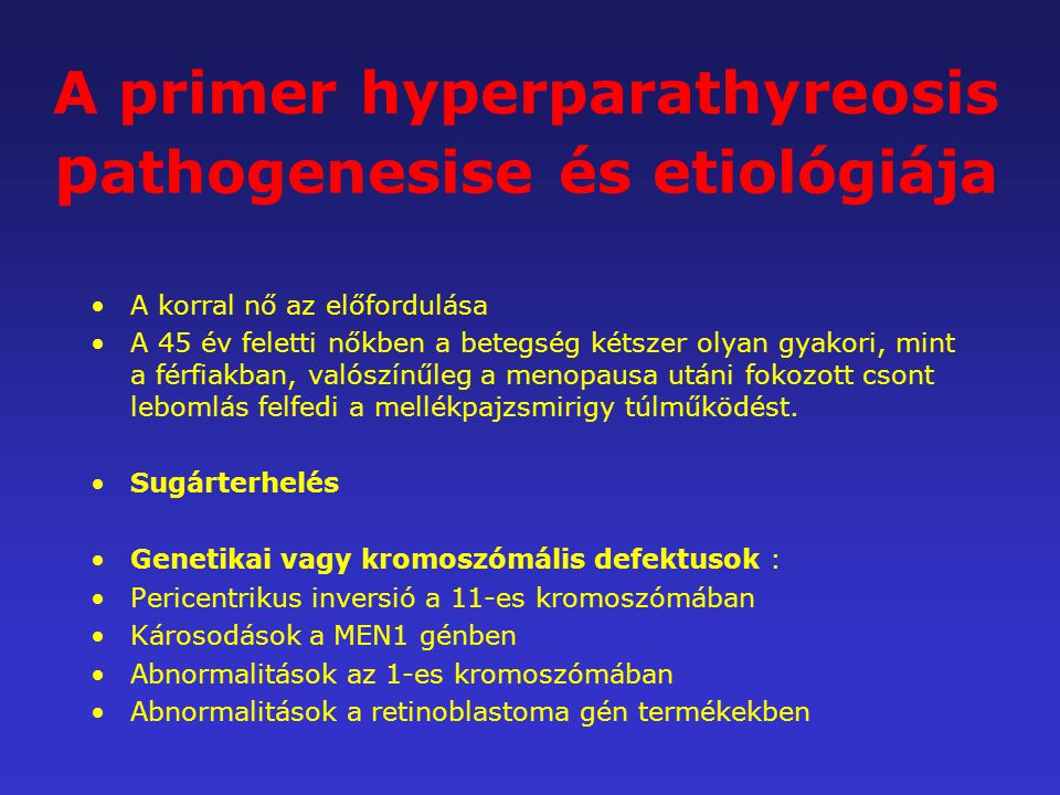 A primer hyperparathyreosis pathogenesise és etiológiája