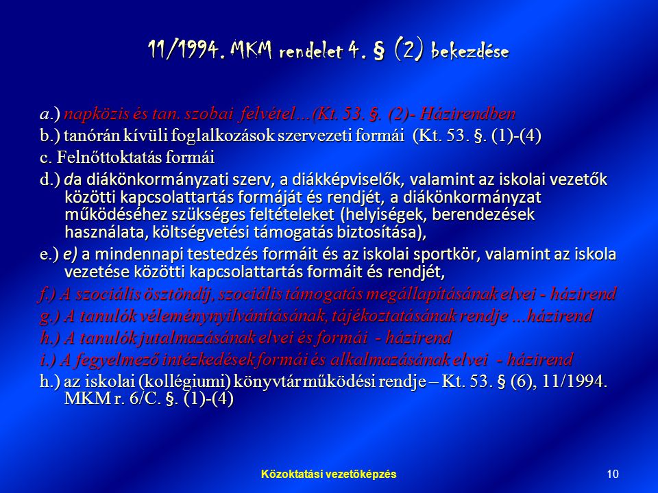 11/1994. MKM rendelet 4. § (2) bekezdése