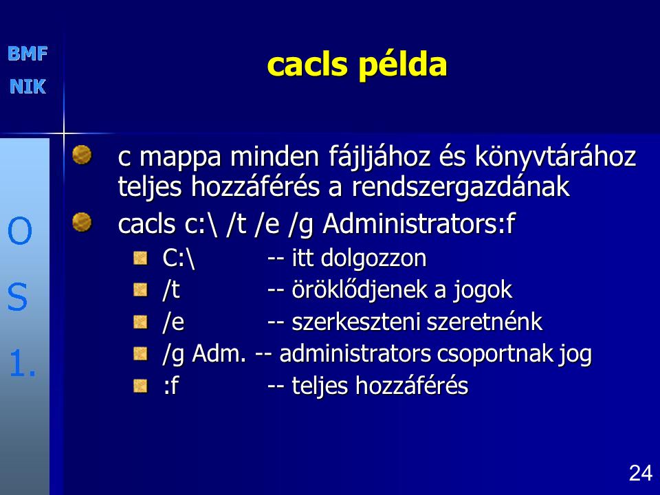cacls példa c mappa minden fájljához és könyvtárához teljes hozzáférés a rendszergazdának. cacls c:\ /t /e /g Administrators:f.