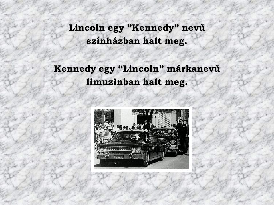 Lincoln egy Kennedy nevű Kennedy egy Lincoln márkanevű