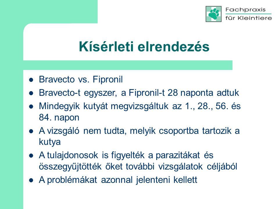 Kísérleti elrendezés Bravecto vs. Fipronil