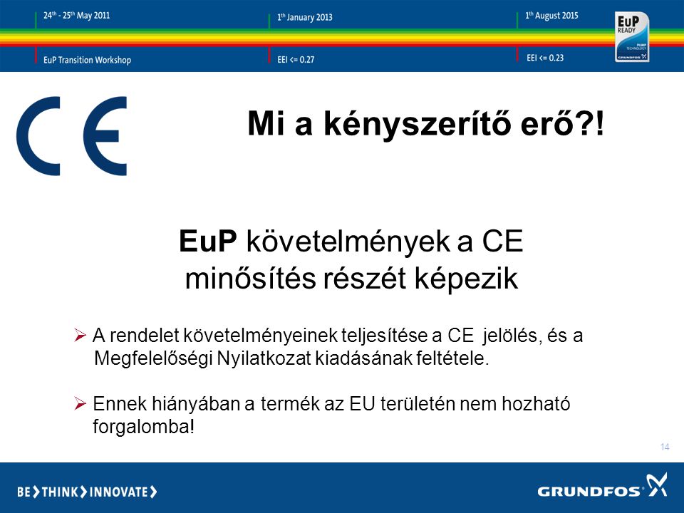 EuP követelmények a CE minősítés részét képezik