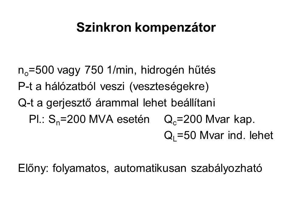 Szinkron kompenzátor no=500 vagy 750 1/min, hidrogén hűtés