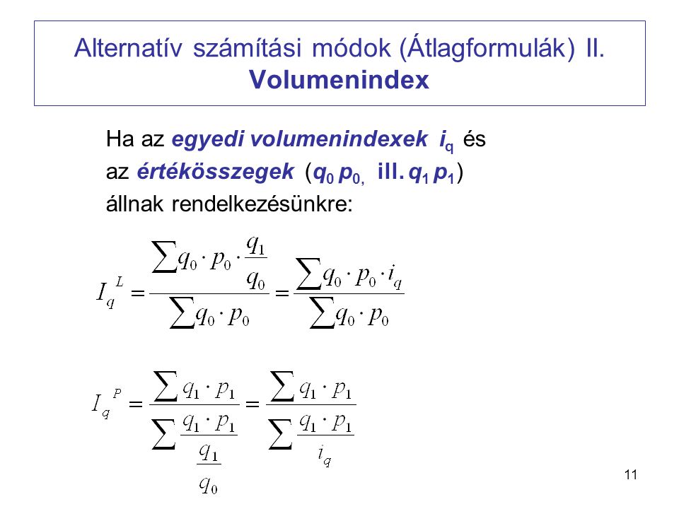 Alternatív számítási módok (Átlagformulák) II. Volumenindex