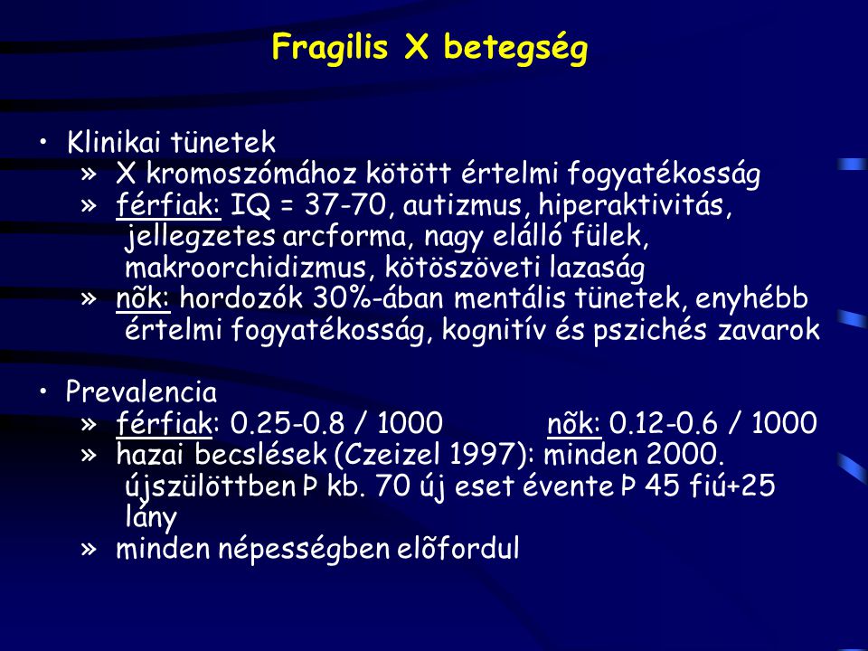 Fragilis X betegség Klinikai tünetek