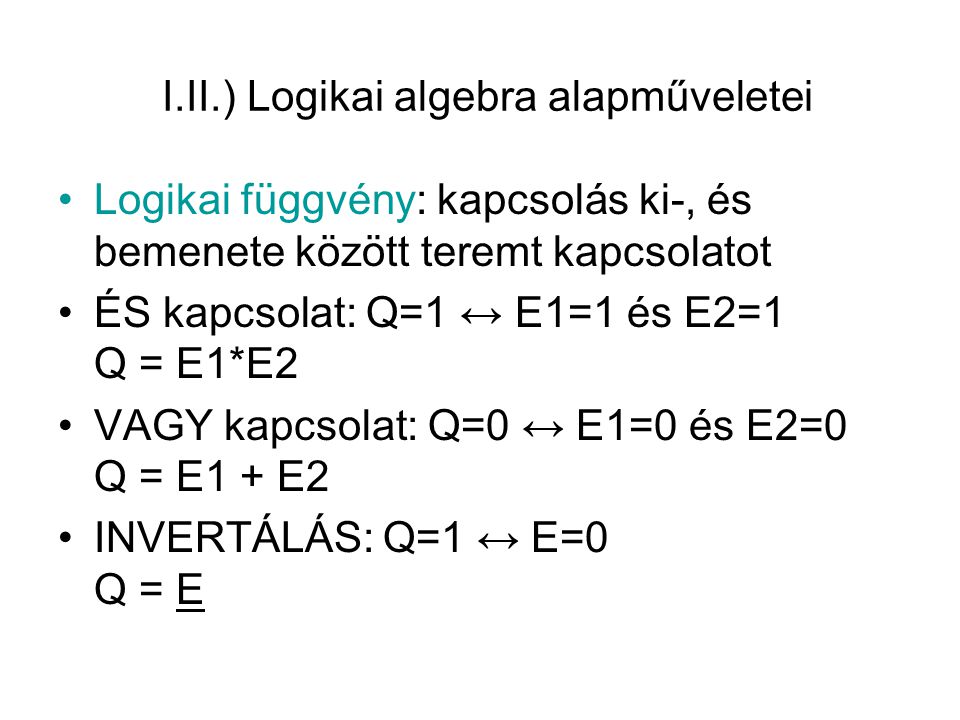 I.II.) Logikai algebra alapműveletei