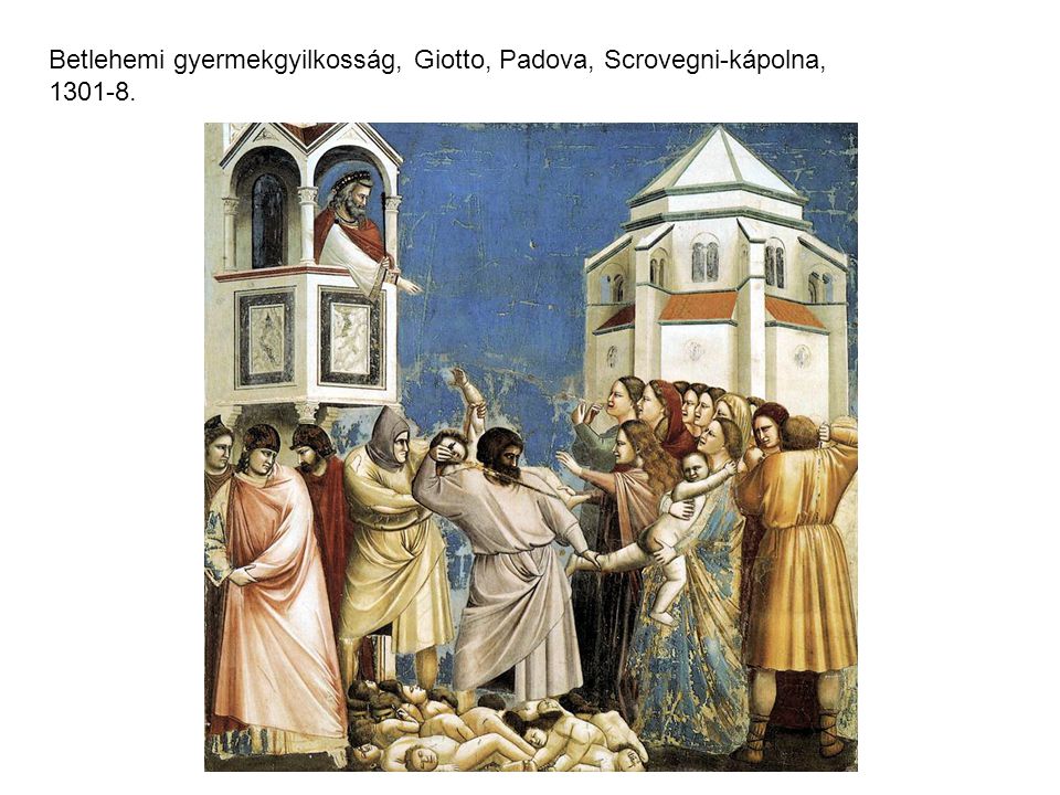 Betlehemi gyermekgyilkosság, Giotto, Padova, Scrovegni-kápolna,