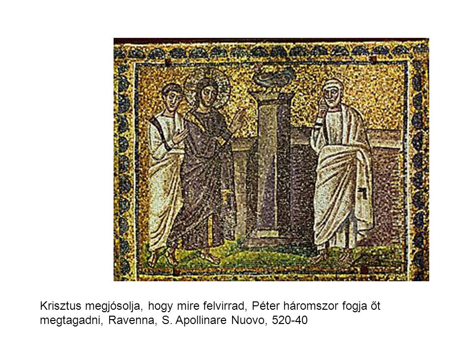 Krisztus megjósolja, hogy mire felvirrad, Péter háromszor fogja őt megtagadni, Ravenna, S.