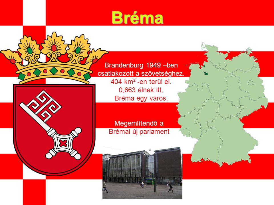Megemlítendő a Brémai új parlament