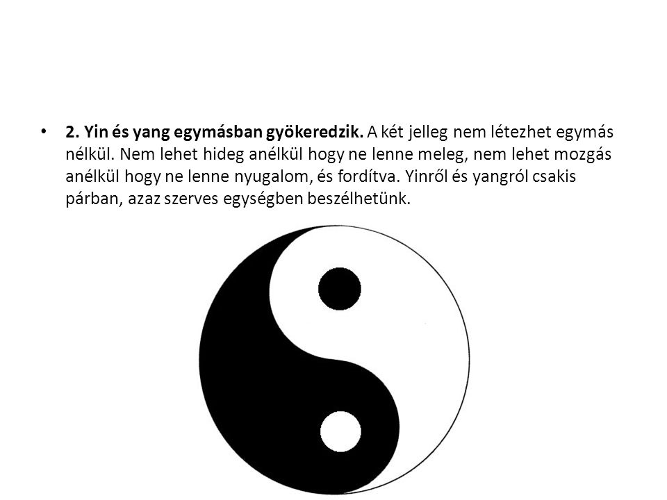 2. Yin és yang egymásban gyökeredzik