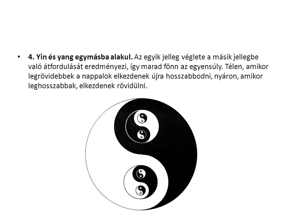 4. Yin és yang egymásba alakul