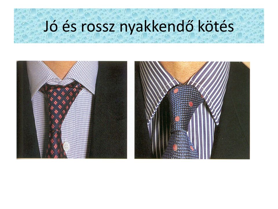Jó és rossz nyakkendő kötés