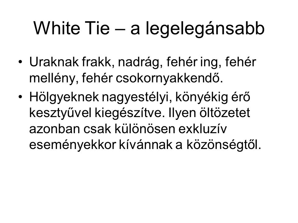 White Tie – a legelegánsabb