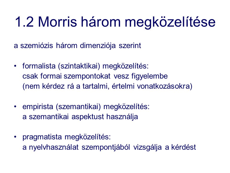 1.2 Morris három megközelítése