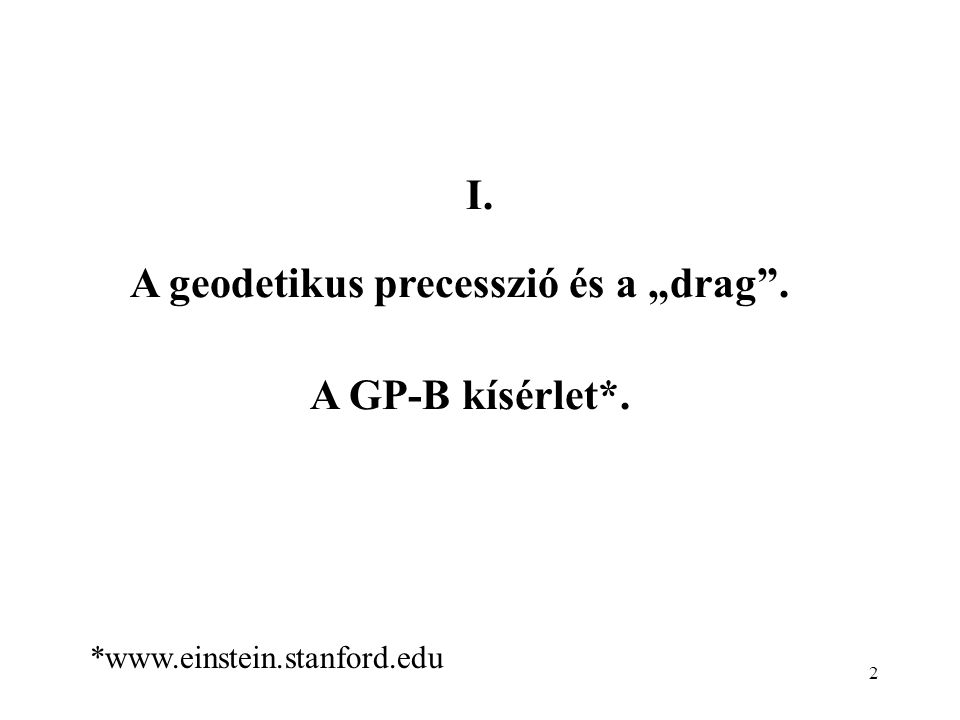 A geodetikus precesszió és a „drag .