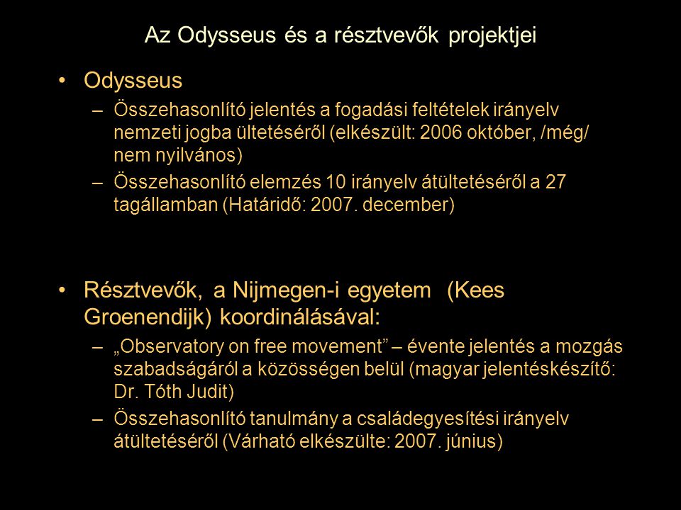Az Odysseus és a résztvevők projektjei