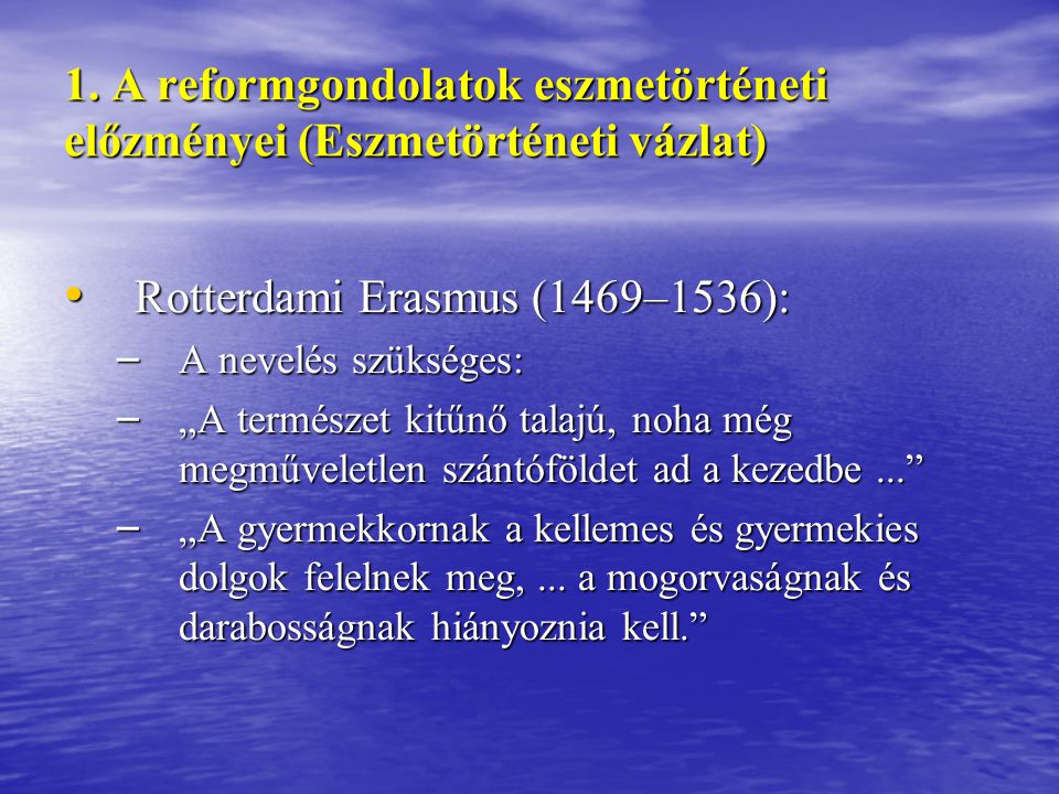 Rotterdami Erasmus (1469–1536):