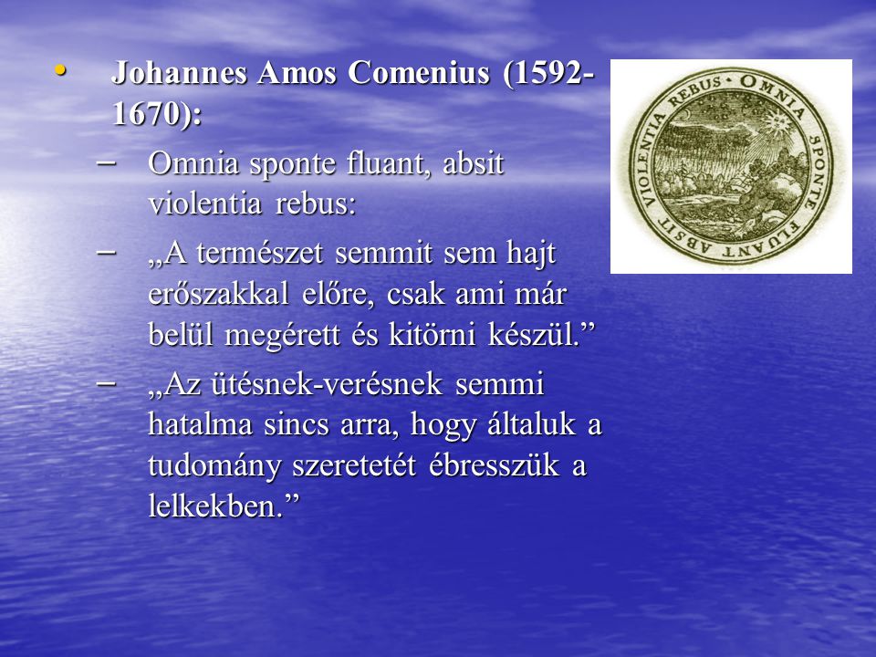 Johannes Amos Comenius ( ):
