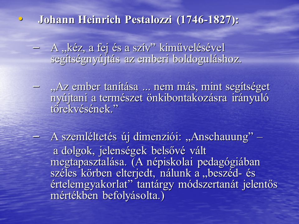 Johann Heinrich Pestalozzi ( ):
