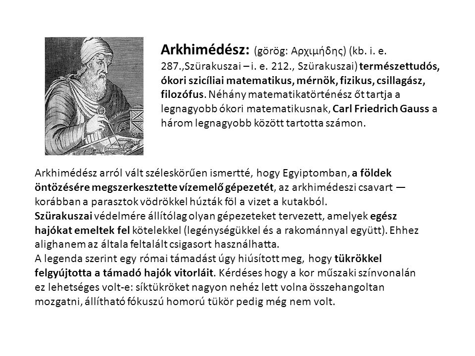 Arkhimédész: (görög: Αρχιμήδης) (kb. i. e ,Szürakuszai – i. e
