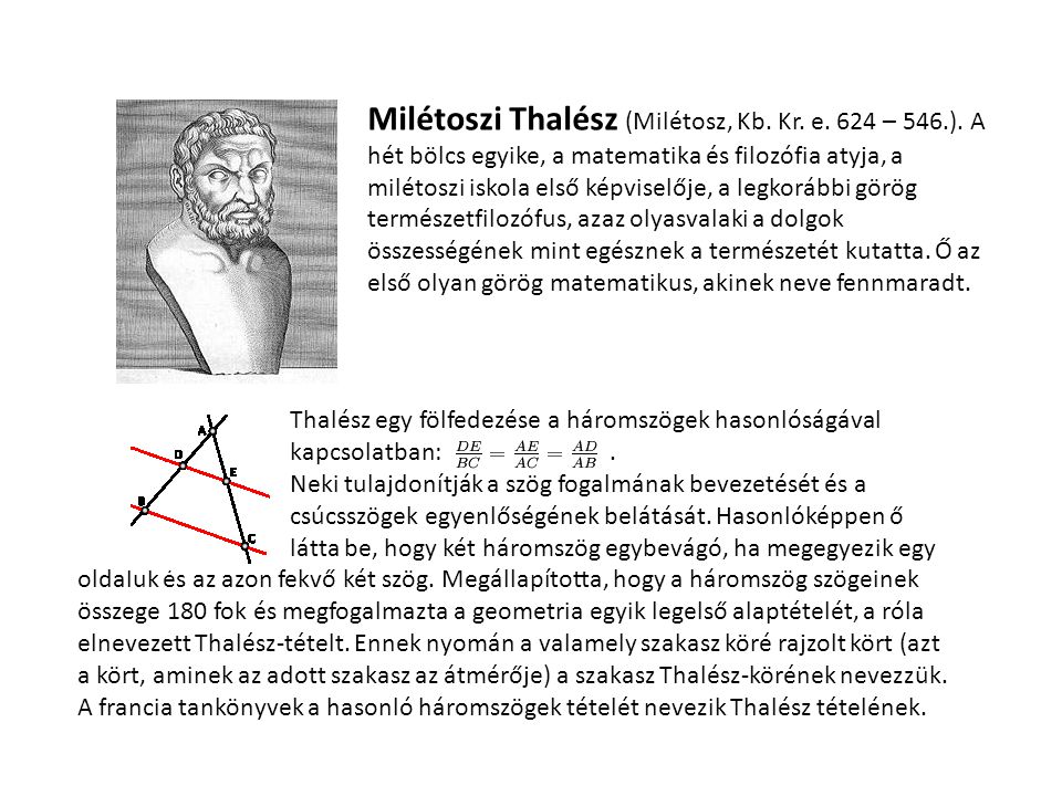 Milétoszi Thalész (Milétosz, Kb. Kr. e. 624 – 546. )