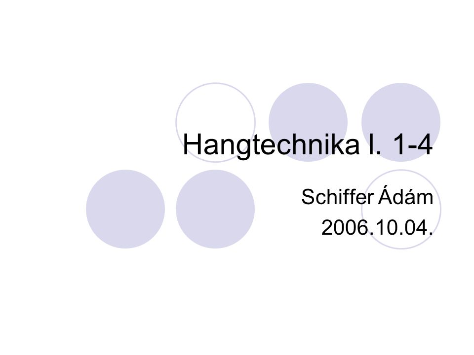 Hangtechnika I. 1-4 Schiffer Ádám