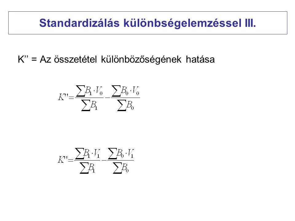 Standardizálás különbségelemzéssel III.