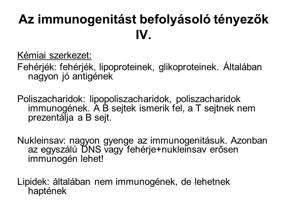 Az immunogenitást befolyásoló tényezők IV.