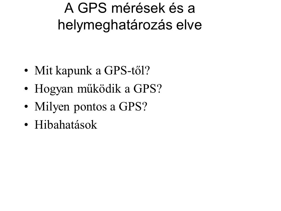 A GPS mérések és a helymeghatározás elve