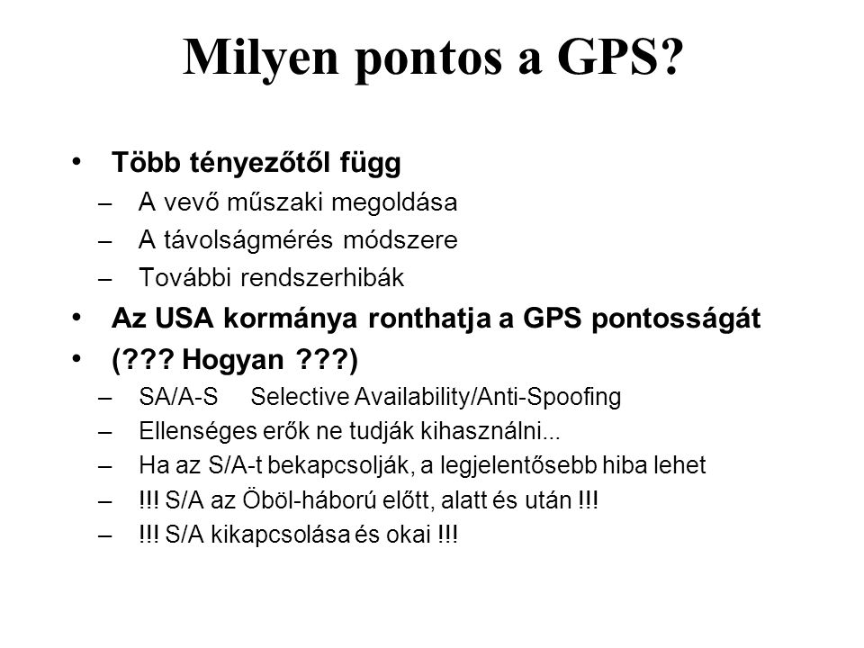 Milyen pontos a GPS Több tényezőtől függ