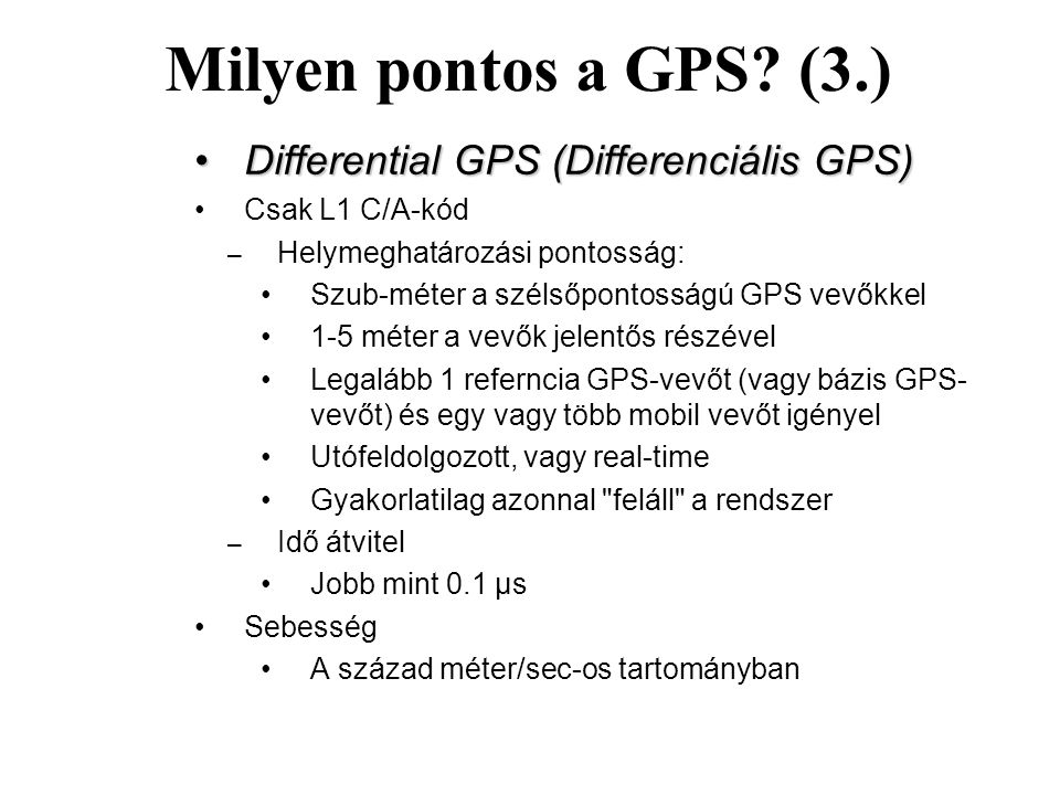Milyen pontos a GPS (3.) Differential GPS (Differenciális GPS)
