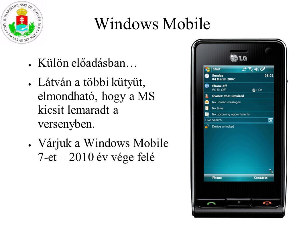 Windows Mobile Külön előadásban…