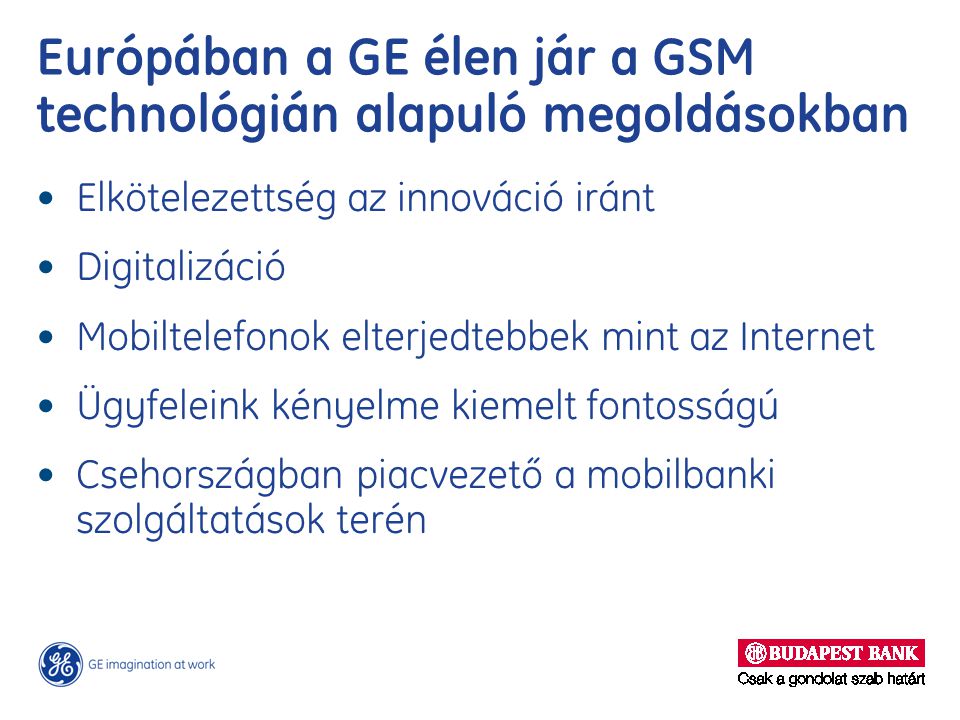 Európában a GE élen jár a GSM technológián alapuló megoldásokban