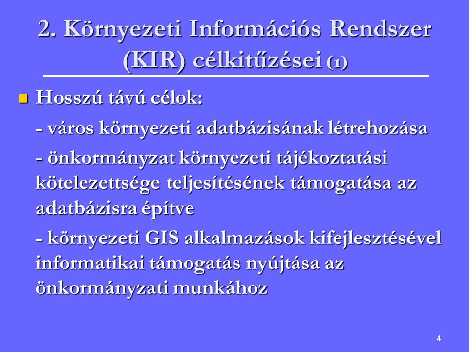 2. Környezeti Információs Rendszer (KIR) célkitűzései (1)