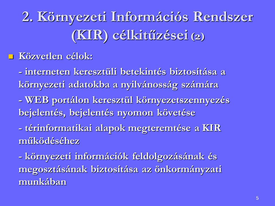 2. Környezeti Információs Rendszer (KIR) célkitűzései (2)