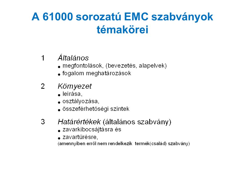 A sorozatú EMC szabványok témakörei