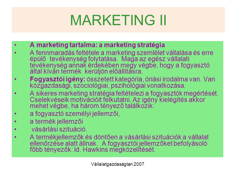 MARKETING II A marketing tartalma: a marketing stratégia