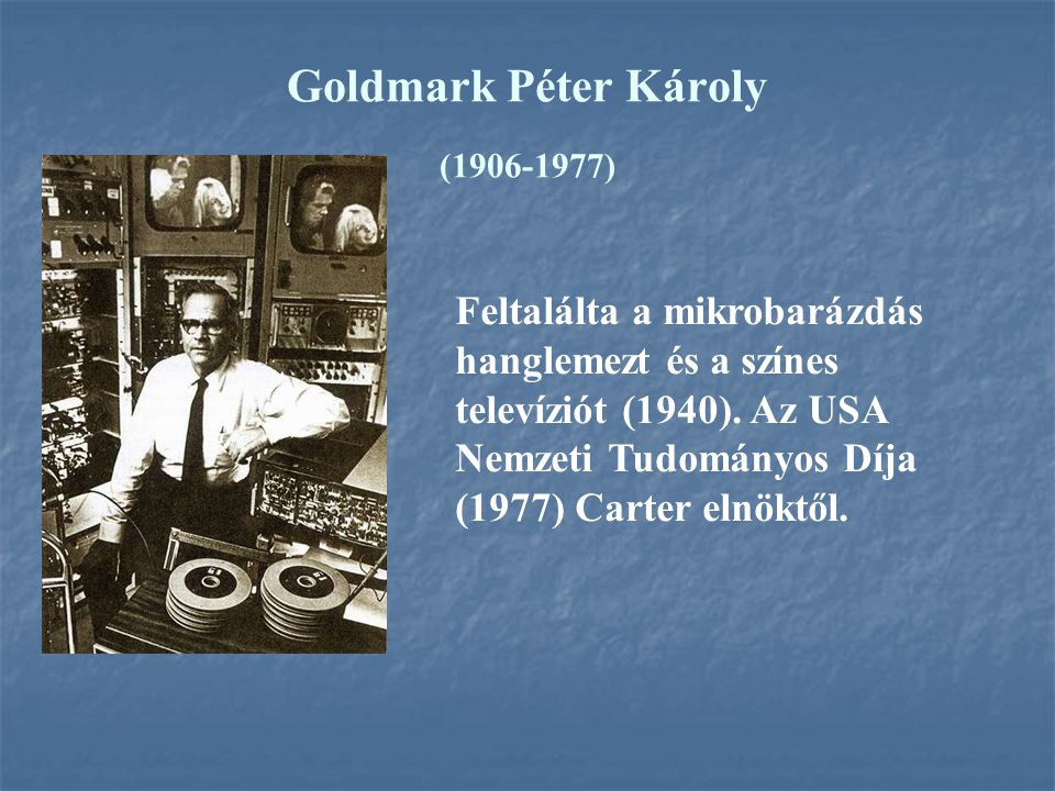 Goldmark Péter Károly ( )