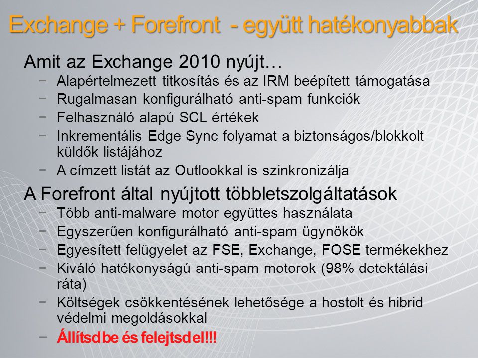 Exchange + Forefront - együtt hatékonyabbak