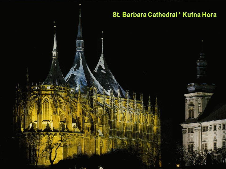 St. Barbara Cathedral * Kutna Hora