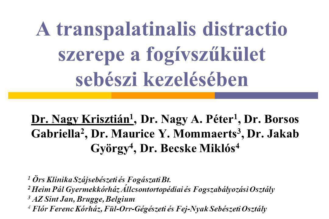 A transpalatinalis distractio szerepe a fogívszűkület sebészi kezelésében