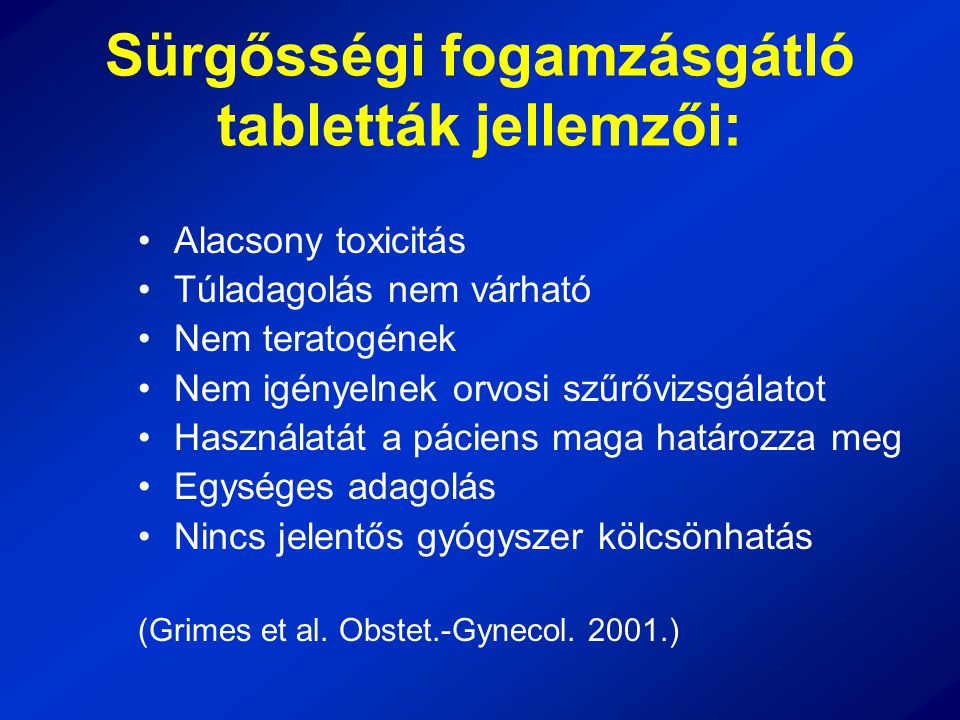 Sürgősségi fogamzásgátló tabletták jellemzői: