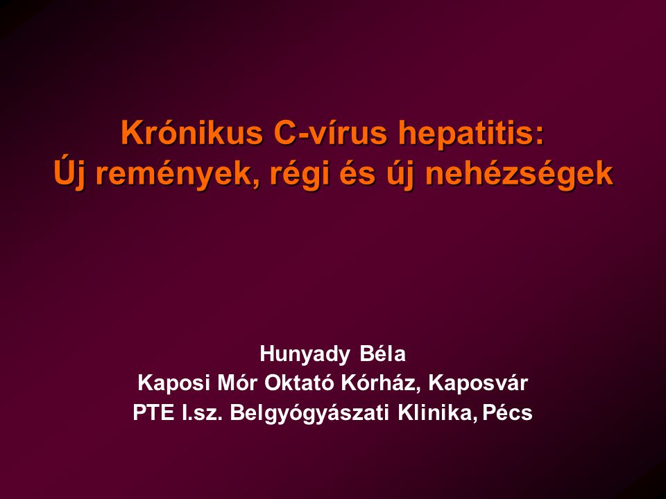 Krónikus C-vírus hepatitis: Új remények, régi és új nehézségek