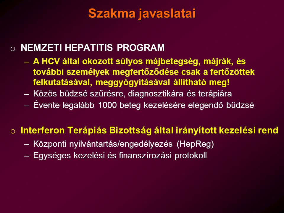 Szakma javaslatai NEMZETI HEPATITIS PROGRAM