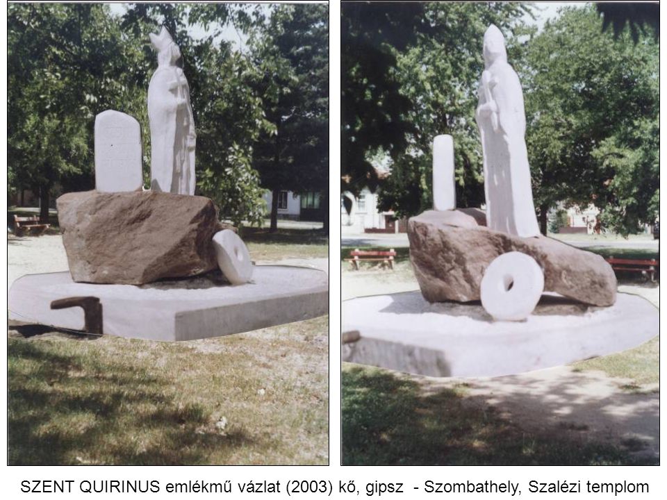 SZENT QUIRINUS emlékmű vázlat (2003) kő, gipsz - Szombathely, Szalézi templom