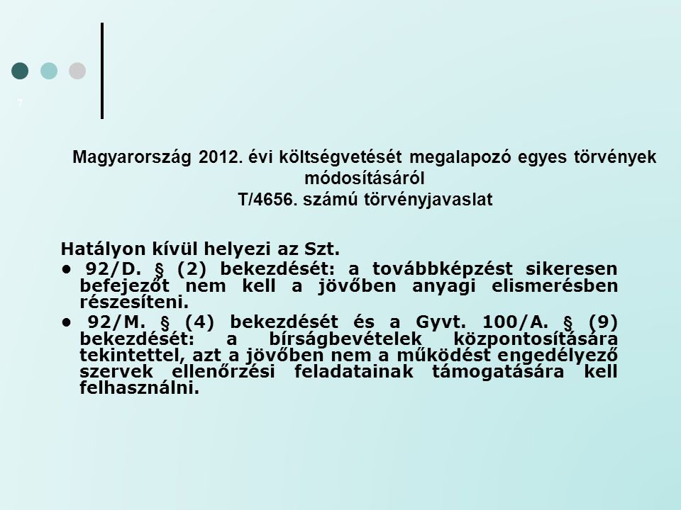 Magyarország évi költségvetését megalapozó egyes törvények módosításáról T/4656. számú törvényjavaslat