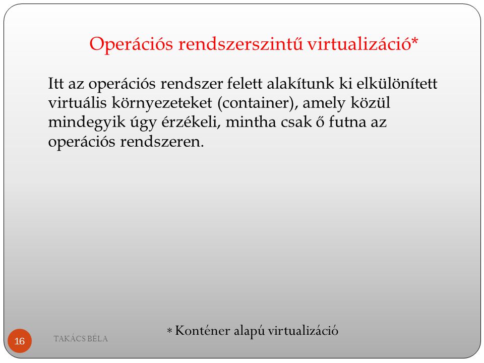 Operációs rendszerszintű virtualizáció*