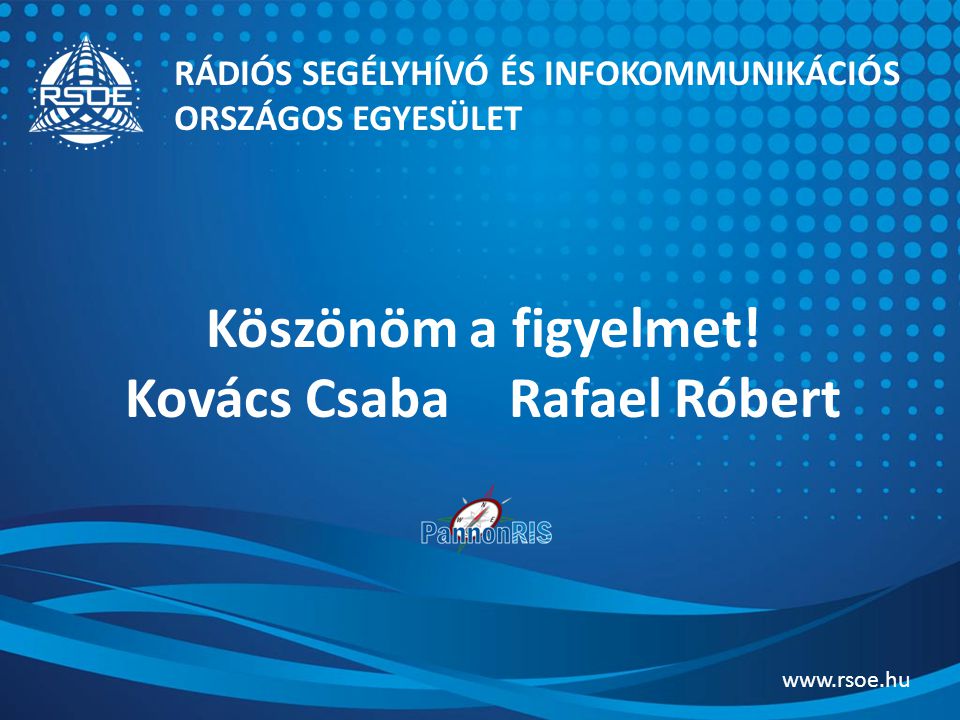 Köszönöm a figyelmet! Kovács Csaba Rafael Róbert