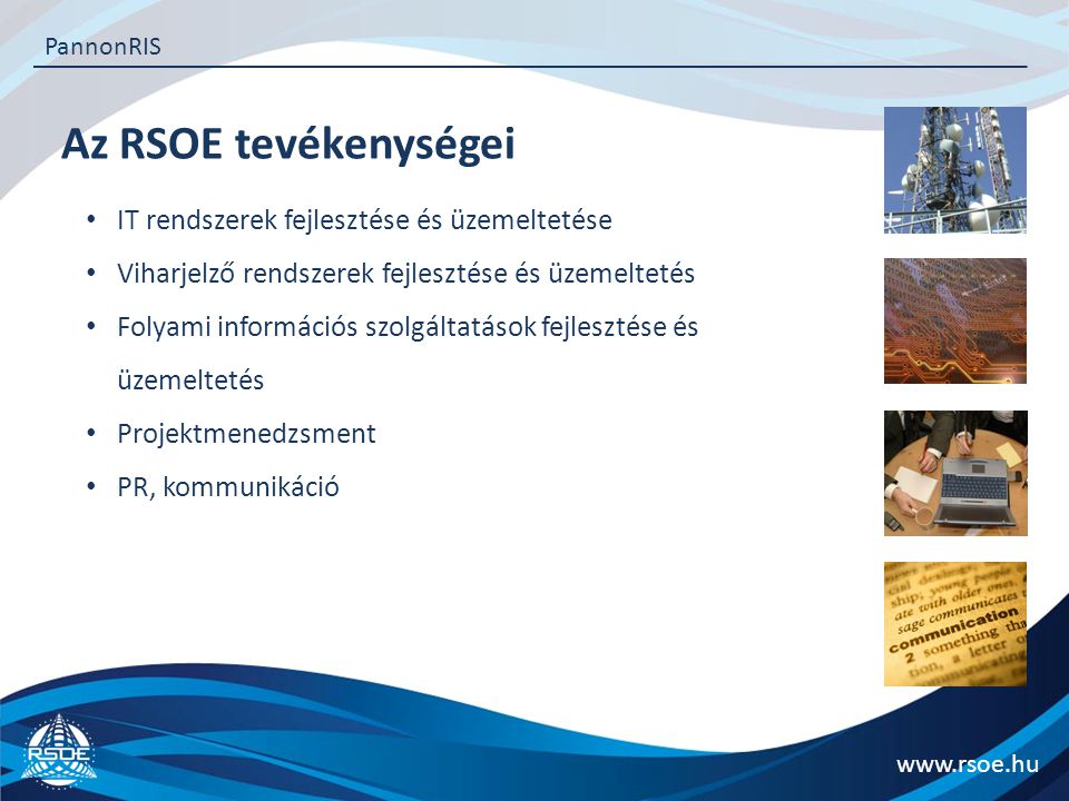 Az RSOE tevékenységei IT rendszerek fejlesztése és üzemeltetése